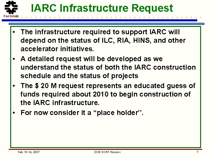 IARC Infrastructure Request • The infrastructure required to support IARC will depend on the