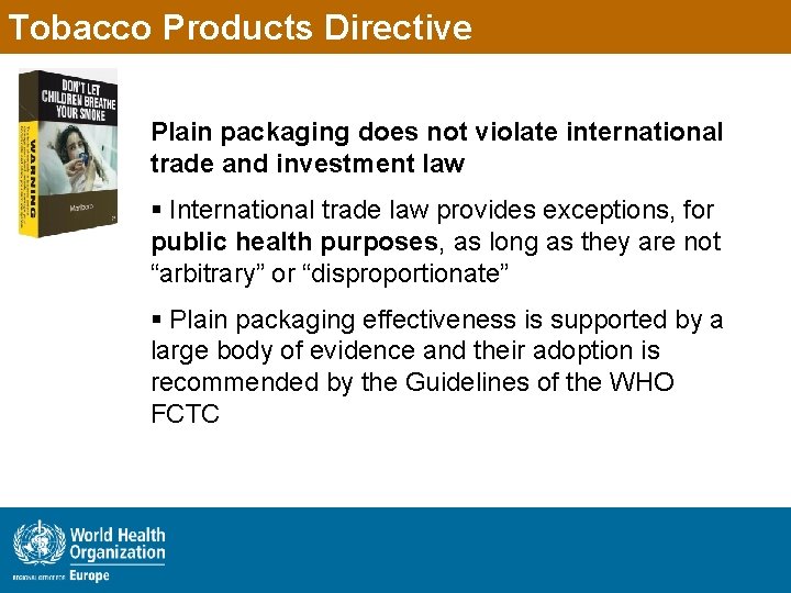 Tobacco Products Directive Plain packaging does not violate international trade and investment law §