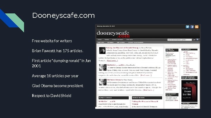 Dooneyscafe. com Free website for writers Brian Fawcett has 175 articles. First article “dumping