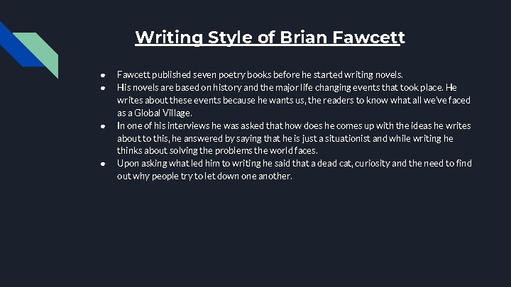 Writing Style of Brian Fawcett. ● ● Fawcett published seven poetry books before he