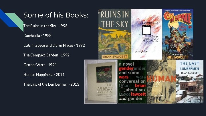 Some of his Books: The Ruins in the Sky - 1958 Cambodia - 1988