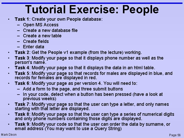 Tutorial Exercise: People • • • Task 1: Create your own People database: –