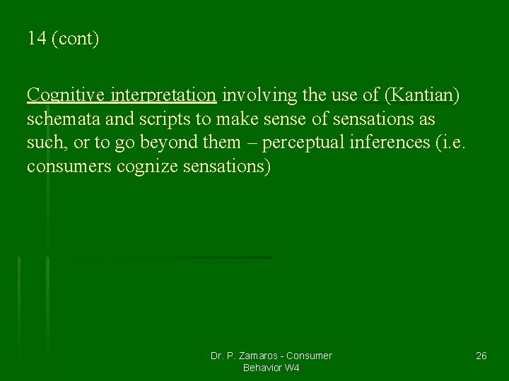 14 (cont) Cognitive interpretation involving the use of (Kantian) schemata and scripts to make