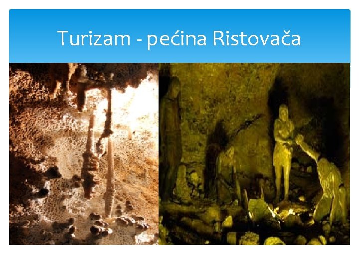 Turizam - pećina Ristovača 