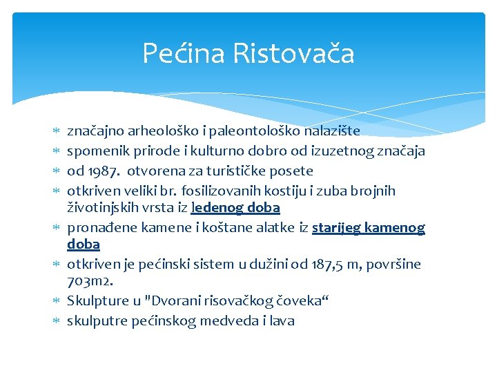 Pećina Ristovača značajno arheološko i paleontološko nalazište spomenik prirode i kulturno dobro od izuzetnog