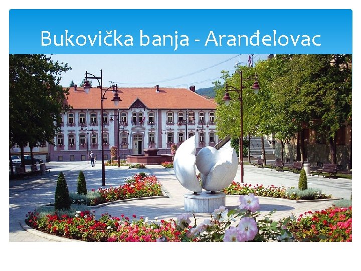 Bukovička banja - Aranđelovac 