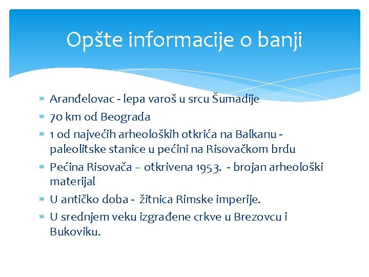 Opšte informacije o banji Aranđelovac - lepa varoš u srcu Šumadije 70 km od