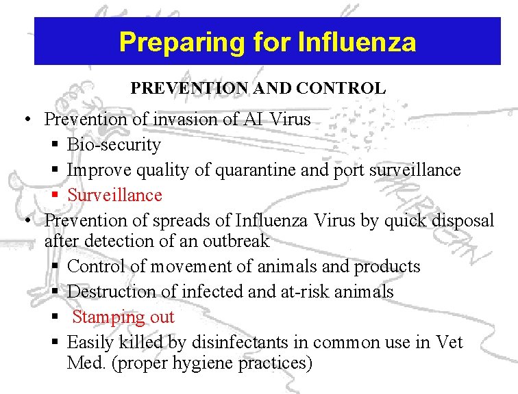 Preparing for Influenza PREVENTION AND CONTROL • Prevention of invasion of AI Virus §