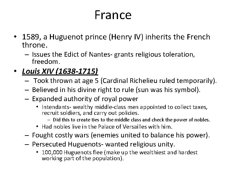 France • 1589, a Huguenot prince (Henry IV) inherits the French throne. – Issues