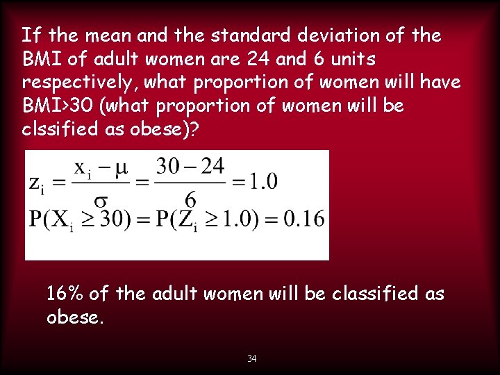 If the mean and the standard deviation of the BMI of adult women are