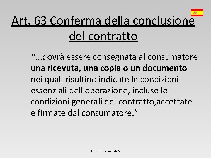 Art. 63 Conferma della conclusione del contratto “. . . dovrà essere consegnata al