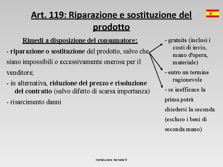 Art. 119: Riparazione e sostituzione del prodotto Rimedi a disposizione del consumatore: - riparazione