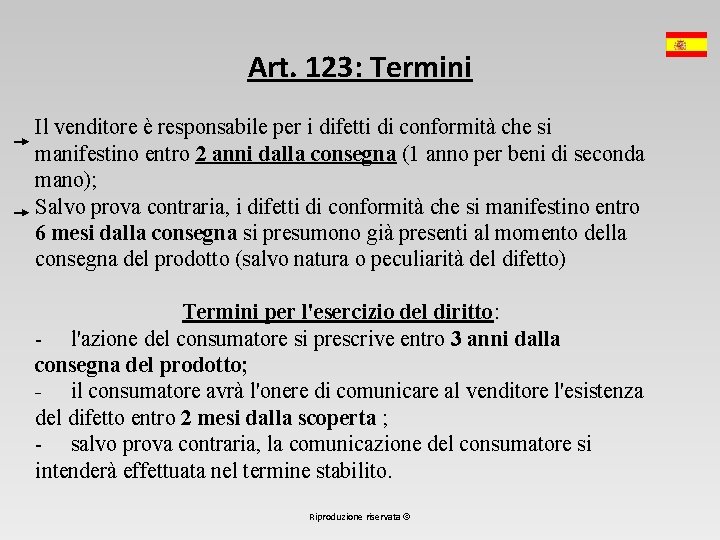 Art. 123: Termini Il venditore è responsabile per i difetti di conformità che si