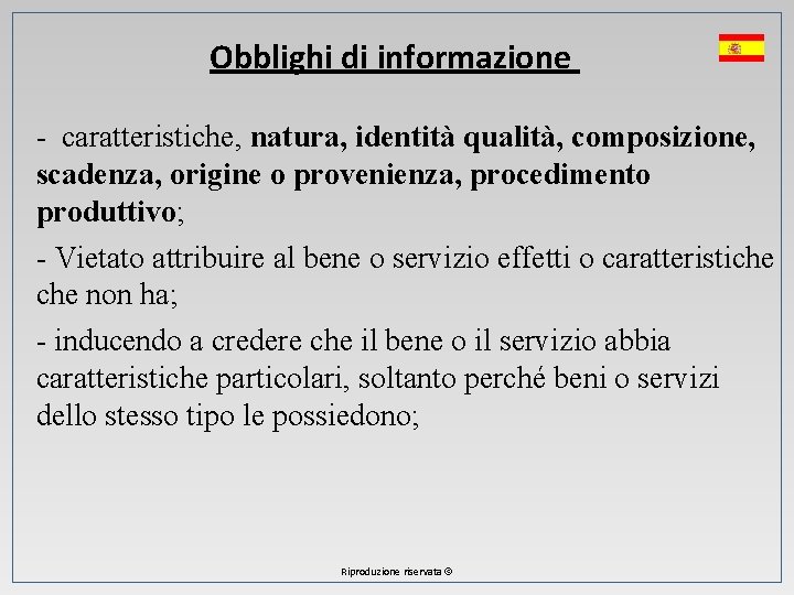 Obblighi di informazione - caratteristiche, natura, identità qualità, composizione, scadenza, origine o provenienza, procedimento