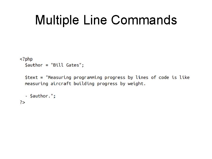 Multiple Line Commands 