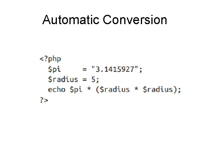 Automatic Conversion 