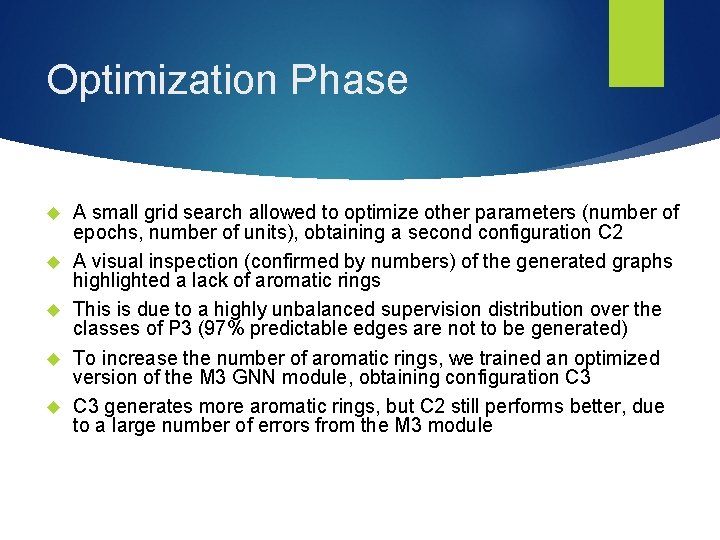 Optimization Phase A small grid search allowed to optimize other parameters (number of epochs,