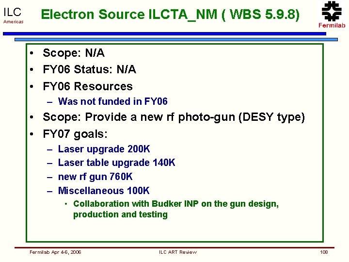 ILC Americas Electron Source ILCTA_NM ( WBS 5. 9. 8) • Scope: N/A •