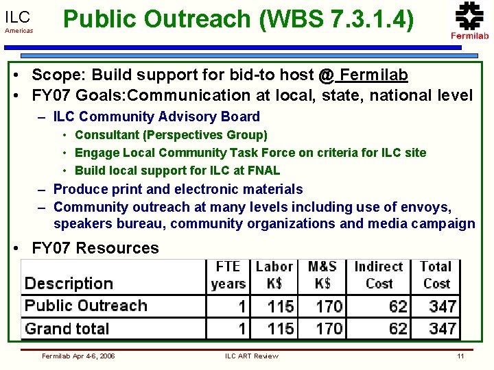 ILC Americas Public Outreach (WBS 7. 3. 1. 4) • Scope: Build support for