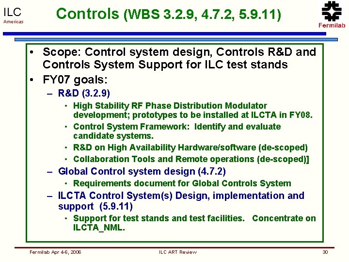 ILC Americas Controls (WBS 3. 2. 9, 4. 7. 2, 5. 9. 11) •