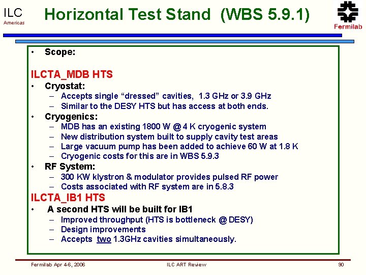 Horizontal Test Stand (WBS 5. 9. 1) ILC Americas • Scope: ILCTA_MDB HTS •