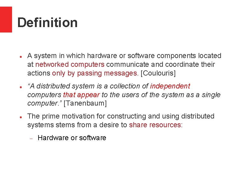 Definition A system in which hardware or software components located at networked computers communicate