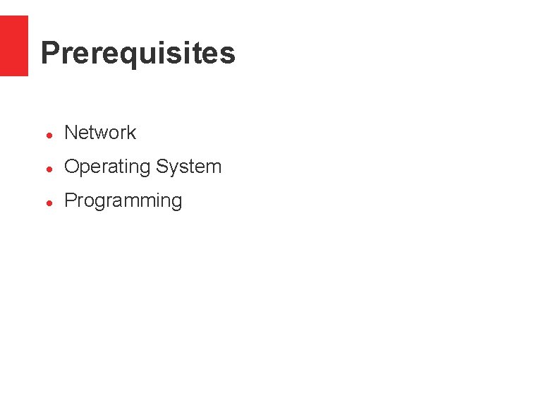 Prerequisites Network Operating System Programming 