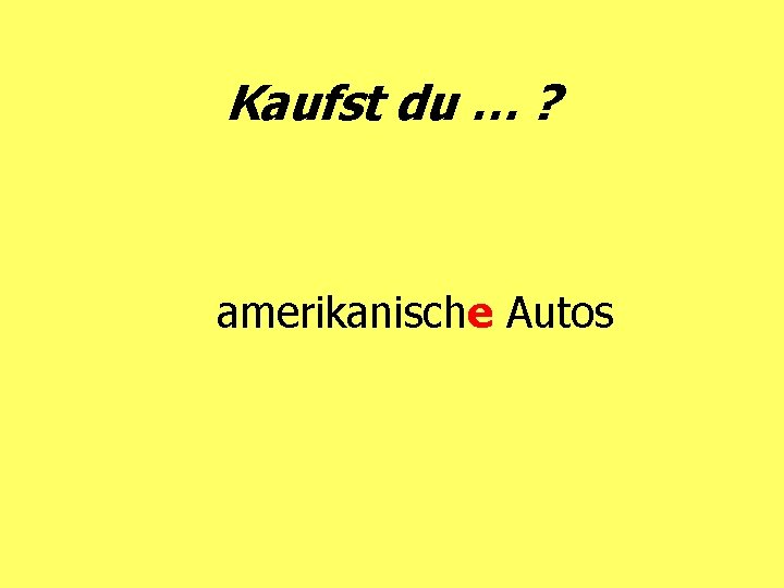 Kaufst du … ? amerikanische Autos 