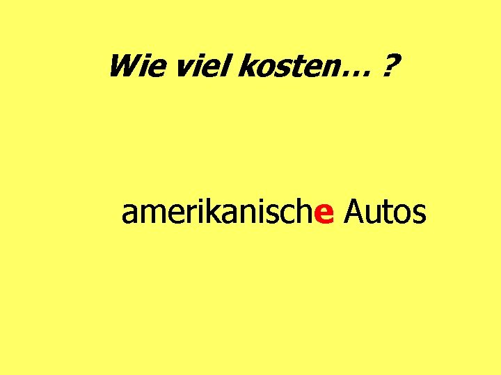 Wie viel kosten… ? amerikanische Autos 