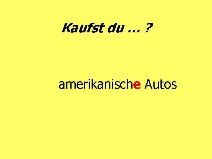 Kaufst du … ? amerikanische Autos 