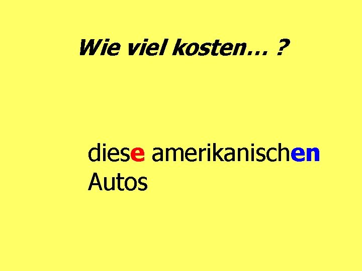 Wie viel kosten… ? diese amerikanischen Autos 