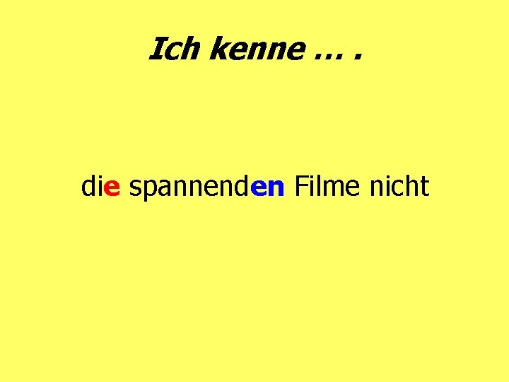 Ich kenne …. die spannenden Filme nicht 