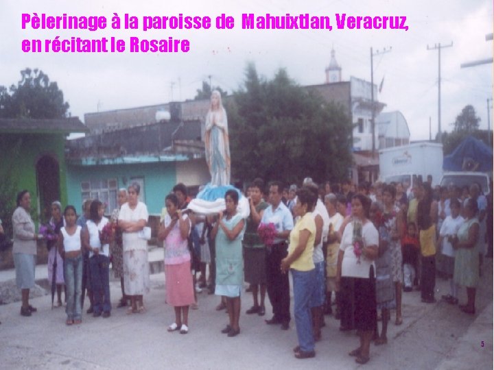 Pèlerinage à la paroisse de Mahuixtlan, Veracruz, en récitant le Rosaire 5 