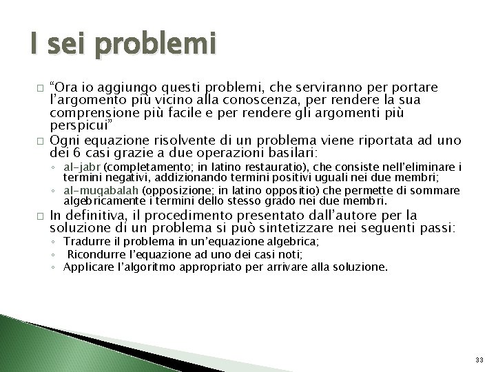 I sei problemi � � “Ora io aggiungo questi problemi, che serviranno per portare