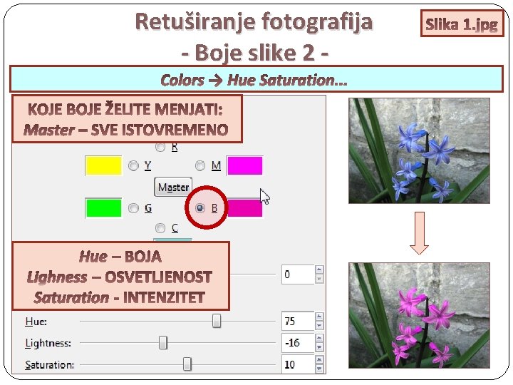 Retuširanje fotografija - Boje slike 2 Colors → Hue Saturation. . . Master Hue