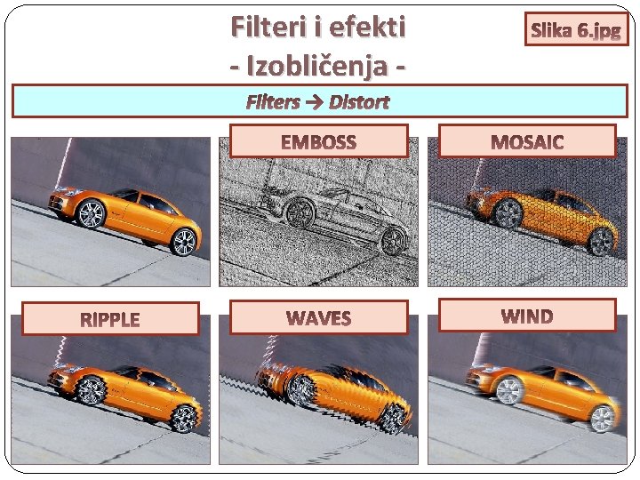Filteri i efekti - Izobličenja Filters → Distort Slika 6. jpg 