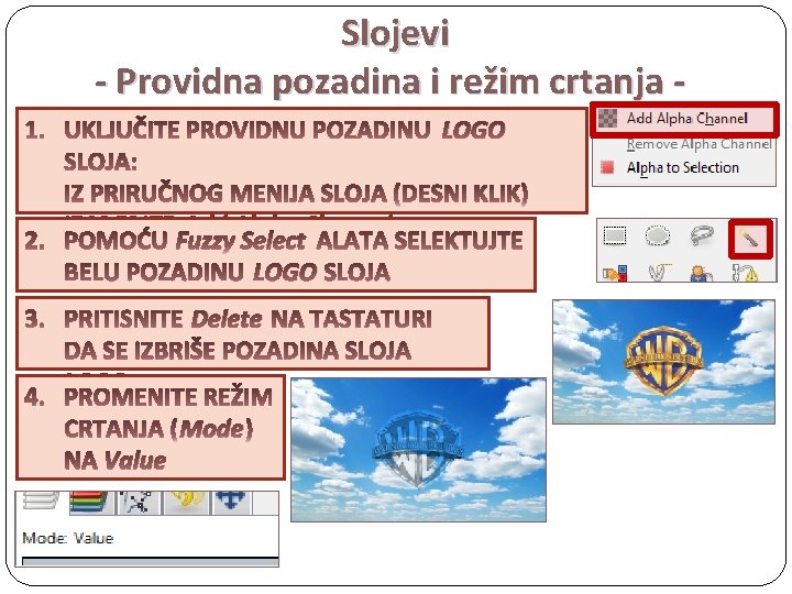 Slojevi - Providna pozadina i režim crtanja LOGO Add Alpha Channel Fuzzy Select LOGO