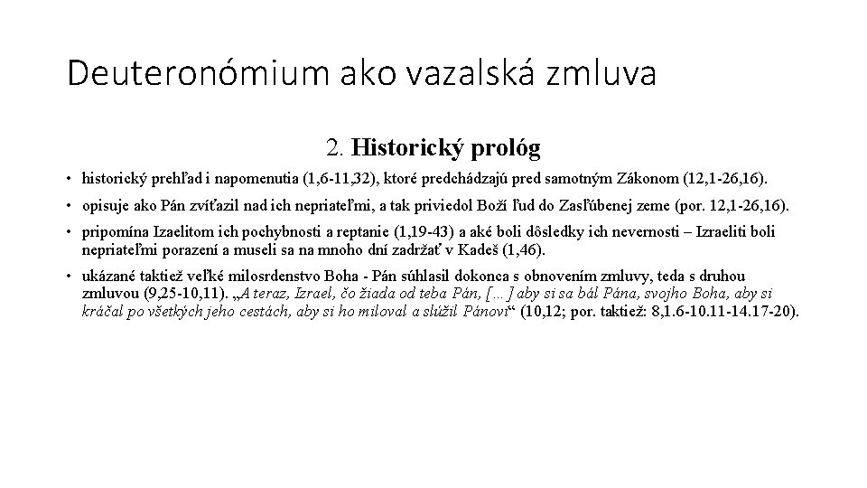 Deuteronómium ako vazalská zmluva 2. Historický prológ • historický prehľad i napomenutia (1, 6