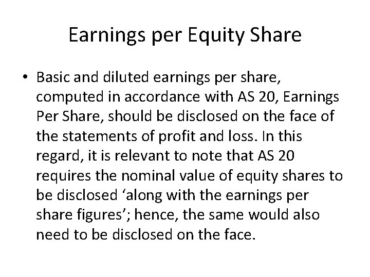 Earnings per Equity Share • Basic and diluted earnings per share, computed in accordance