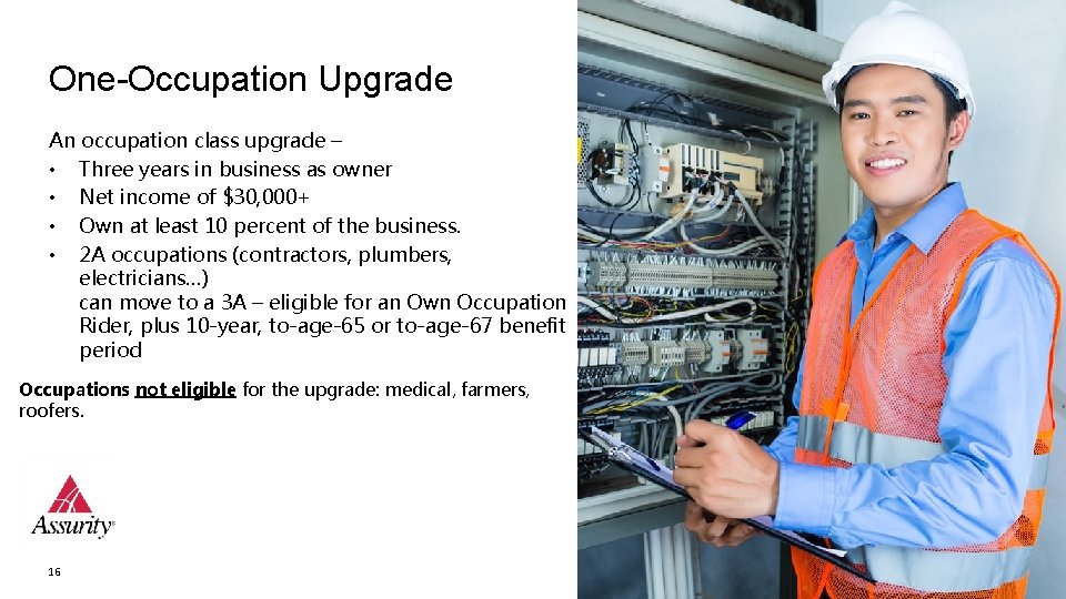 One-Occupation Upgrade An occupation class upgrade – • Three years in business as owner