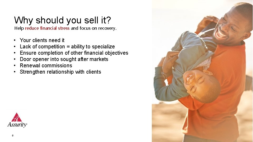 Why should you sell it? Help reduce financial stress and focus on recovery. •