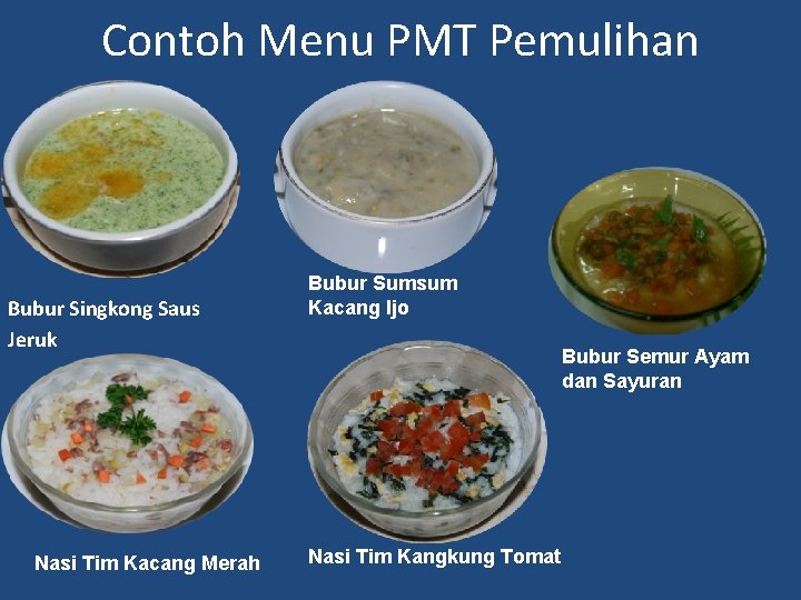 Contoh Menu PMT Pemulihan Bubur Singkong Saus Jeruk Nasi Tim Kacang Merah Bubur Sumsum