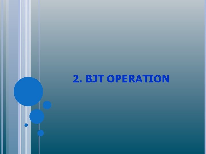 2. BJT OPERATION 