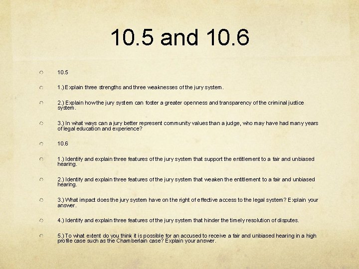 10. 5 and 10. 6 10. 5 1. ) Explain three strengths and three