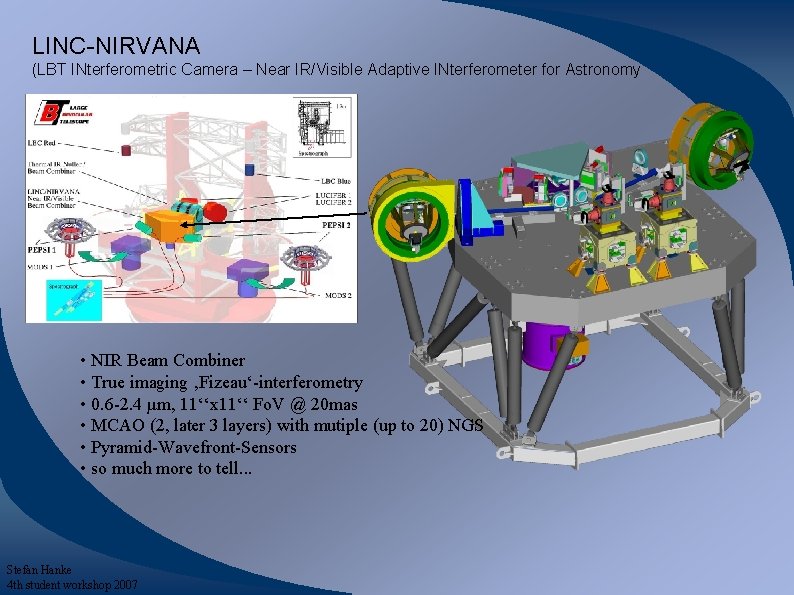 LINC-NIRVANA (LBT INterferometric Camera – Near IR/Visible Adaptive INterferometer for Astronomy • NIR Beam