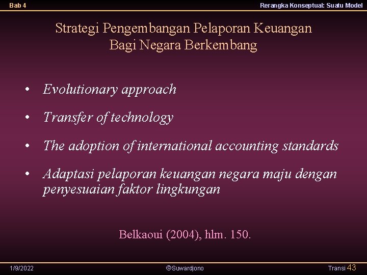 Bab 4 Rerangka Konseptual: Suatu Model Strategi Pengembangan Pelaporan Keuangan Bagi Negara Berkembang •