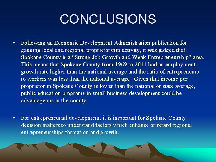 CONCLUSIONS • Following an Economic Development Administration publication for gauging local and regional proprietorship