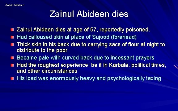 Zainul Abideen dies at age of 57, reportedly poisoned. Had calloused skin at place