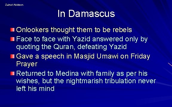 Zainul Abideen In Damascus Onlookers thought them to be rebels Face to face with