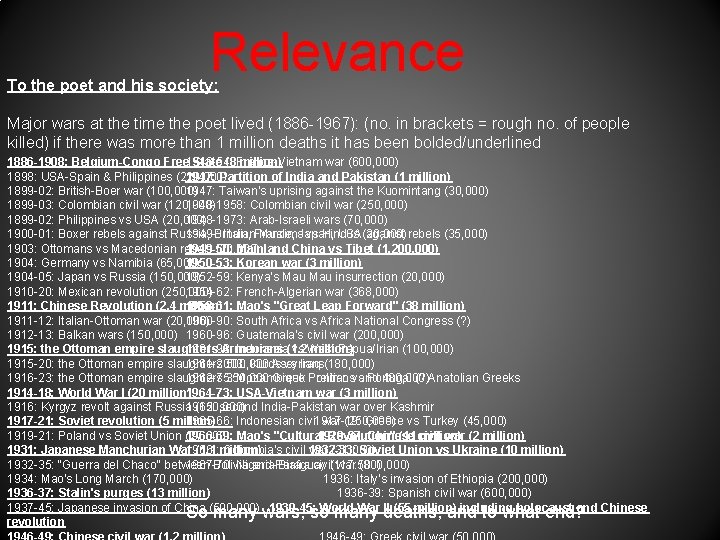 Relevance To the poet and his society: Major wars at the time the poet Relevance To the poet and his society: Major wars at the time the poet